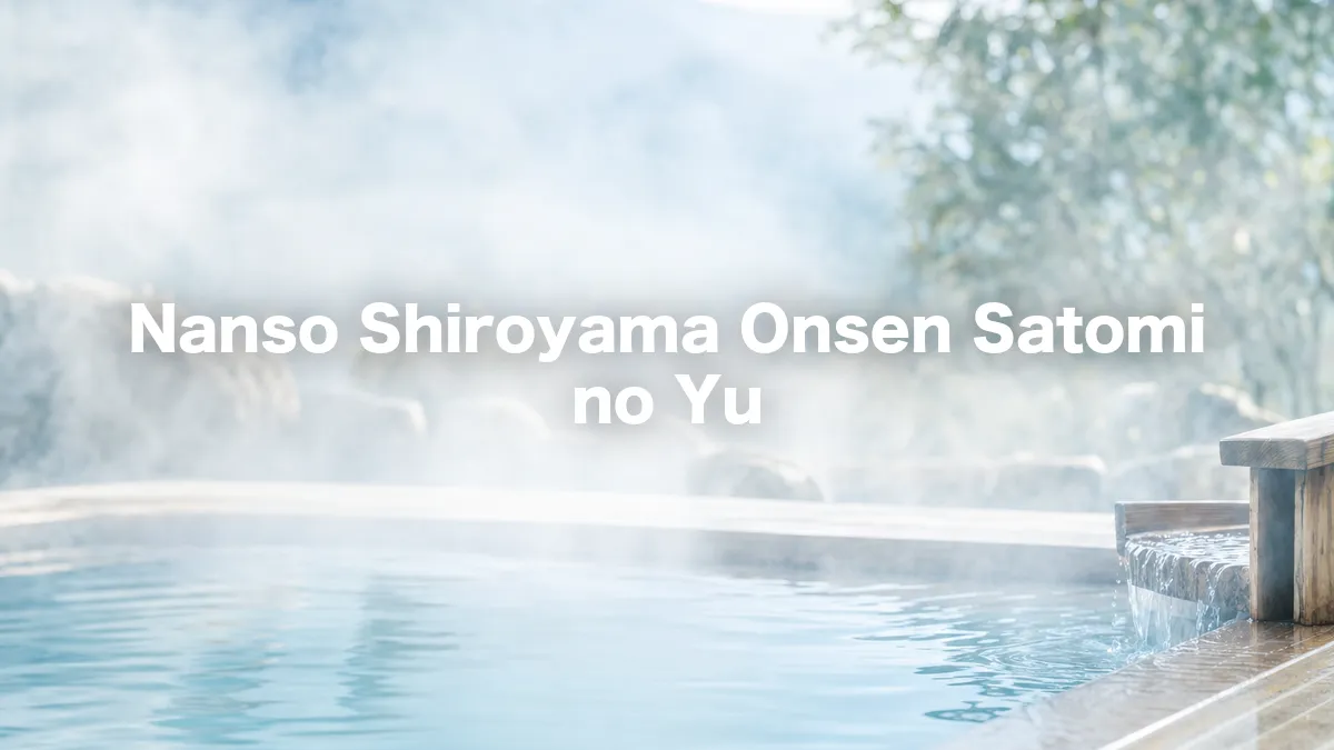 I Looked Into Nanso Shiroyama Onsen Satomi no Yu