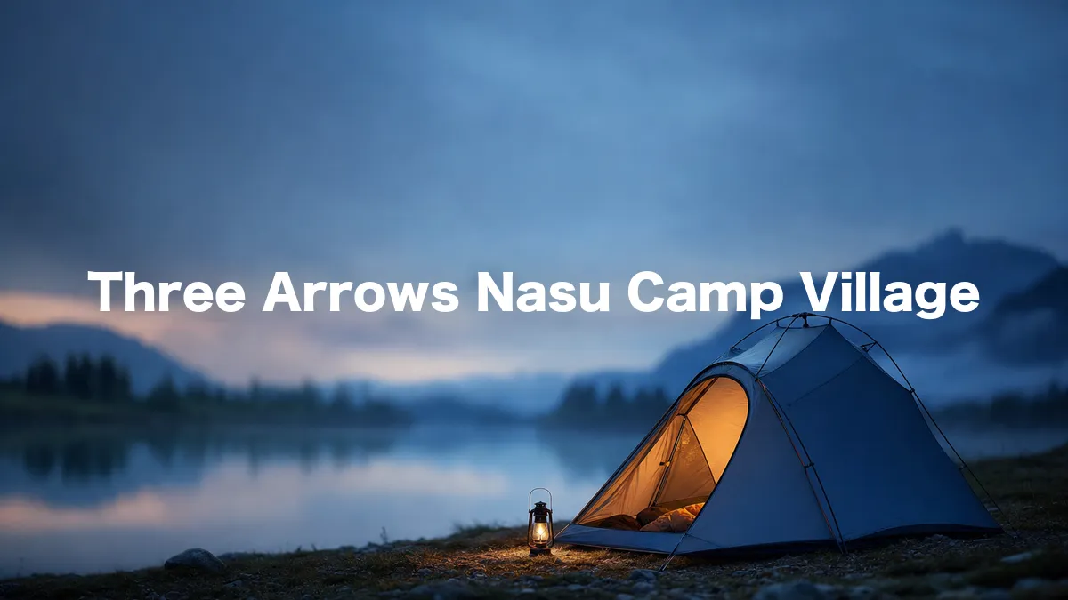 I Looked Into Three Arrows Nasu Camp Village